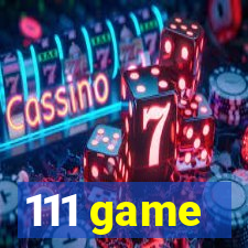 111 game